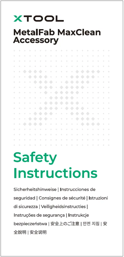 Guía de usuario del accesorio xTool MetalFab MaxClean 40 safety instructions.png